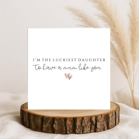Mothers Day Card, Daughter to Mother Card